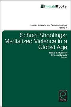 portada school shootings: mediatized violence in a global age (en Inglés)
