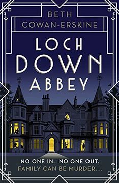 portada Loch Down Abbey: Downton Abbey Meets Locked-Room Mystery in This Playful, Humorous Novel set in 1930S Scotland (en Inglés)