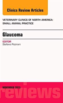 portada Glaucoma: An Issue of Veterinary Clinics of North America: Small Animal Practice: Vol 45 (en Inglés)