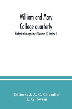 portada William and Mary College quarterly; historical magazine (Volume II) Series II (in English)