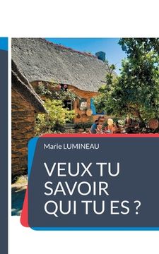 portada Veux tu savoir qui tu es ? (en Francés)