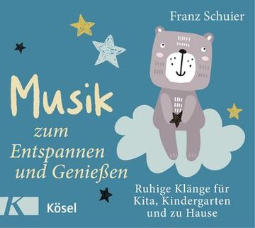 portada Musik zum Entspannen und Genießen: Ruhige Klänge für Kita, Kindergarten und zu Hause (en Alemán)