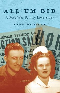 portada All Um Bid: A Post War Family Love Story (en Inglés)