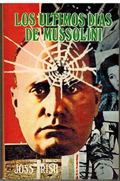 portada Los Ultimos Dias de Mussolini,
