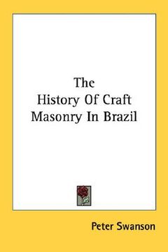portada the history of craft masonry in brazil (en Inglés)
