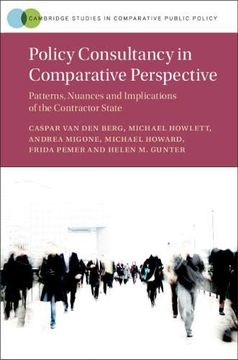 portada Policy Consultancy in Comparative Perspective: Patterns, Nuances and Implications of the Contractor State (Cambridge Studies in Comparative Public Policy) (en Inglés)