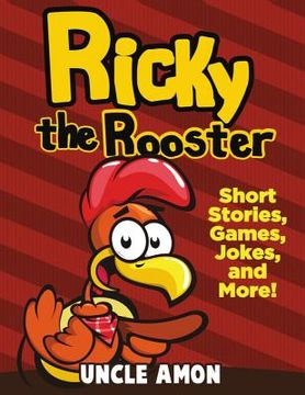 portada Ricky the Rooster: Short Stories, Games, Jokes, and More! (en Inglés)