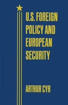 portada U.S. Foreign Policy and European Security (en Inglés)