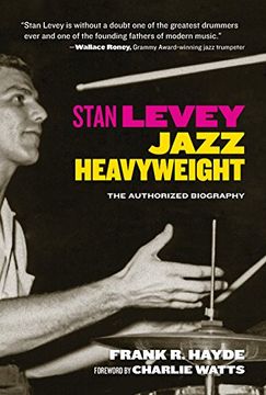 portada Stan Levey: Jazz Heavyweight (en Inglés)