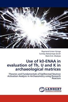 portada use of k0-enaa in evaluation of th, u and k in archaeological matrices (en Inglés)