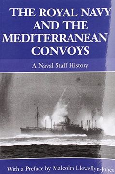 portada The Royal Navy and the Mediterranean Convoys: A Naval Staff History (Naval Staff Histories) (en Inglés)