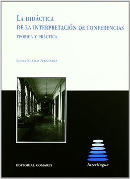 portada Didactica de la interpretacion de conferencias, la - teoria/practica