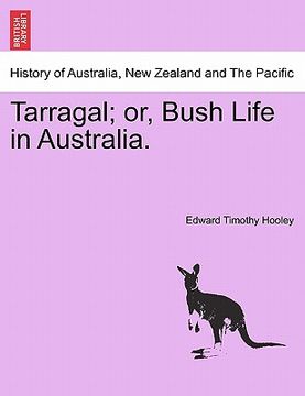 portada tarragal; or, bush life in australia. (en Inglés)