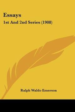 portada essays: 1st and 2nd series (1908) (in English)