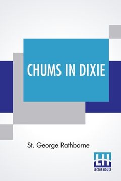 portada Chums In Dixie: Or The Strange Cruise Of A Motorboat