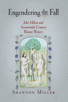 portada Engendering the Fall: John Milton and Seventeenth-Century Women Writers (en Inglés)