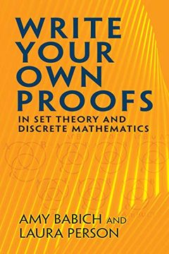 portada Write Your own Proofs: In set Theory and Discrete Mathematics (Dover Books on Mathematics) (in English)