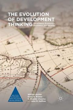 portada The Evolution of Development Thinking: Governance, Economics, Assistance, and Security (en Inglés)