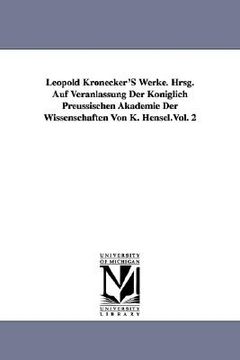 portada leopold kronecker's werke. hrsg. auf veranlassung der kniglich preussischen akademie der wissenschaften von k. hensel.vol. 2 (en Inglés)