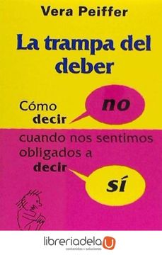 portada Trampa del Deber: Como Decir no, Cuando Siente que Deberia Decir si, la (in Spanish)