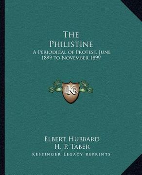 portada the philistine: a periodical of protest, june 1899 to november 1899 (en Inglés)