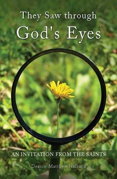 portada They Saw Through God's Eyes: An Invitation from Mary and the Saints (in English)