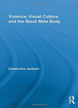 portada Violence, Visual Culture, and the Black Male Body 