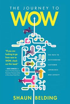 portada The Journey to Wow: The Path to Outstanding Customer Experience and Loyalty (en Inglés)