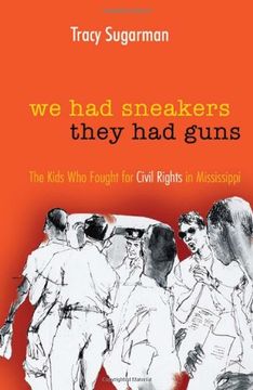portada We had Sneakers, They had Guns: The Kids who Fought for Civil Rights in Mississippi (en Inglés)