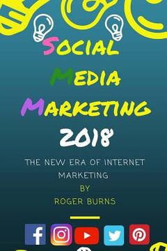 portada Social Media Marketing 2018: The New Era of SMM (in English)