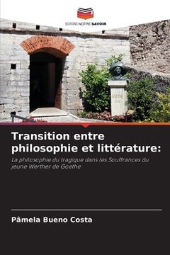portada Transition entre philosophie et littérature (en Francés)