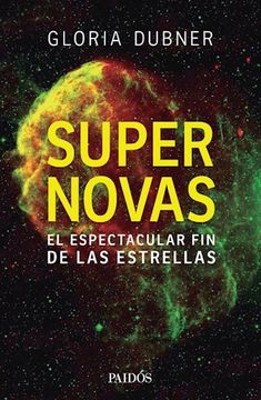 portada Supernovas el Espectacular fin de las Estrellas