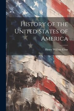 portada History of the United States of America (en Inglés)