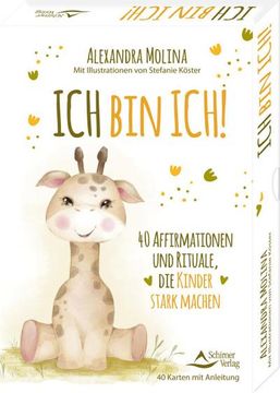 portada Ich bin Ich! - 40 Affirmationen und Rituale, die Kinder Stark Machen (en Alemán)