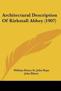 portada architectural description of kirkstall abbey (1907) (en Inglés)
