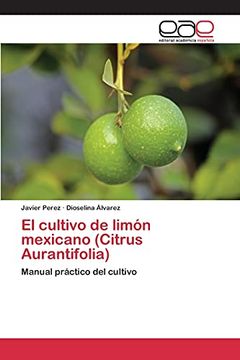 portada El Cultivo de Limón Mexicano (Citrus Aurantifolia)