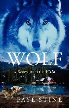 portada wolf: a story of the wild (en Inglés)