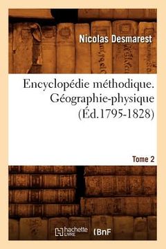 portada Encyclopédie Méthodique. Géographie-Physique. Tome 2 (Éd.1795-1828) (in French)