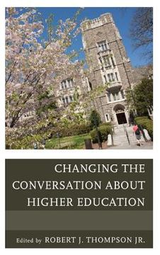 portada changing the conversation about higher education
