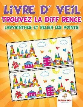 portada Livre d'éveil: Trouvez la différence, labyrinthes et relier les points (French Edition) (en Francés)