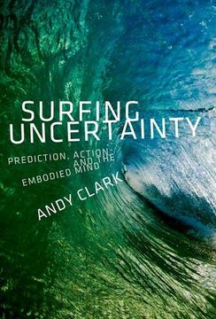 portada Surfing Uncertainty: Prediction, Action, and the Embodied Mind (in English)
