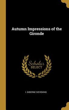 portada Autumn Impressions of the Gironde (en Inglés)