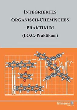 portada Integriertes Organisch-Chemisches Praktikum (I. Or Ch -Praktikum): Mit den Praktikumsversuchen auf Cd-Rom 