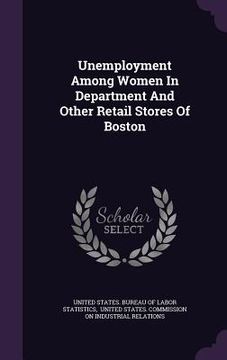 portada Unemployment Among Women In Department And Other Retail Stores Of Boston (en Inglés)