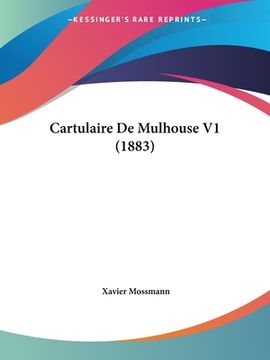 portada Cartulaire De Mulhouse V1 (1883) (in French)