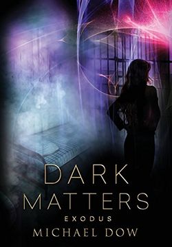 portada Dark Matters: Exodus (Dark Matters Trilogy Book 3) (en Inglés)