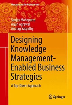 portada Designing Knowledge Management-Enabled Business Strategies: A Top-Down Approach (Management for Professionals)