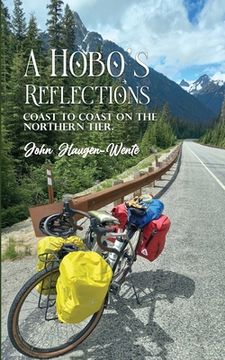 portada A Hobo's Reflections: Coast to Coast on the Northern Tier (en Inglés)