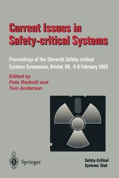 portada current issues in safety-critical systems: proceedings of the eleventh safety-critical systems symposium, bristol, uk, 4 6 february 2003 (en Inglés)