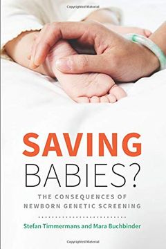 portada Saving Babies? The Consequences of Newborn Genetic Screening (Fieldwork Encounters and Discoveries) (en Inglés)